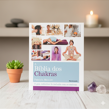 A Bíblia dos Chakras | Livro físico