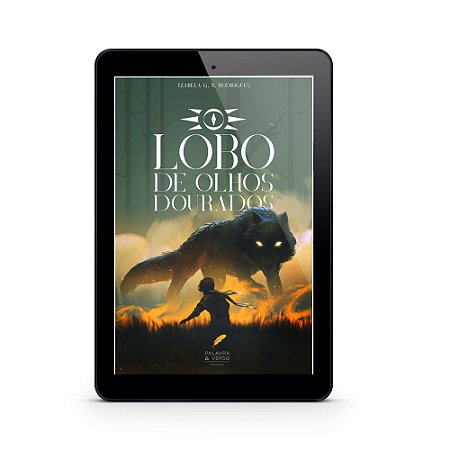 O Lobo de Olhos Dourados - Izabela G. N. Rodrigues (E-Book)