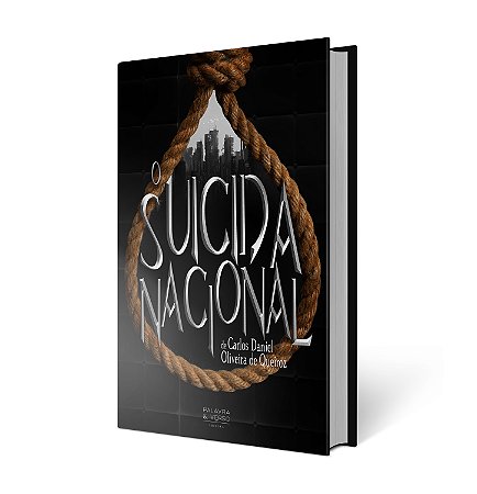 O Suicida Nacional - Carlos Daniel Oliveira de Queiroz