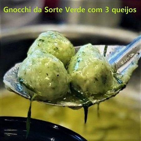 GNOCCHI DA SORTE- Gnocchi Verde 3 queijos 1kg +1 Molho Sugo 1kg + Almôndegas Assadas 500g