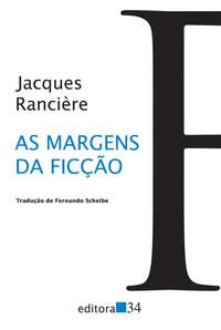 AS MARGENS DA FICÇÃO - RANCIÈRE, JACQUES