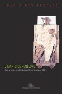 O MANTO DE PENÉLOPE - FURTADO, JOÃO PINTO