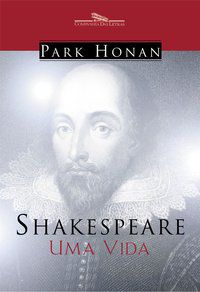 SHAKESPEARE, UMA VIDA - HONAN, PARK