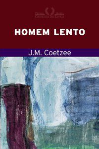 HOMEM LENTO - COETZEE, J. M.