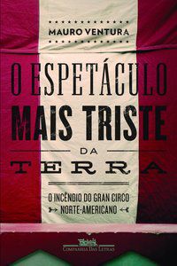 O ESPETÁCULO MAIS TRISTE DA TERRA - AUTOR(A): VENTURA, MAURO