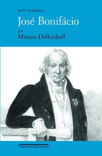 JOSÉ BONIFÁCIO - DOLHNIKOFF, MIRIAM