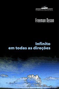 INFINITO EM TODAS AS DIREÇÕES - AUTOR(A): DYSON, FREEMAN