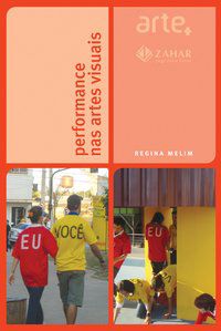 PERFORMANCE NAS ARTES VISUAIS - MELIM, REGINA