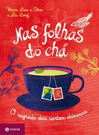 NAS FOLHAS DO CHÁ - LINS E SILVA, FLÁVIA