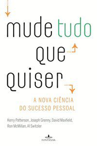MUDE TUDO QUE QUISER - AUTOR(A): PATTERSON, KERRY