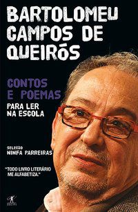 CONTOS E POEMAS PARA LER NA ESCOLA - BARTOLOMEU CAMPOS DE QUEIRÓS - QUEIRÓS, BARTOLOMEU CAMPOS DE