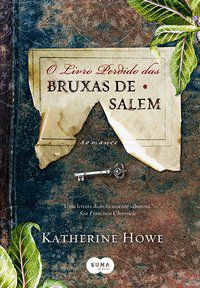 O LIVRO PERDIDO DAS BRUXAS DE SALEM - HOWE, KATHERINE