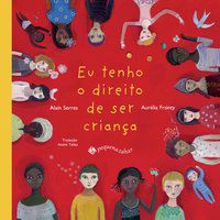 EU TENHO O DIREITO DE SER CRIANÇA - AUTOR(A): SERRES, ALAIN