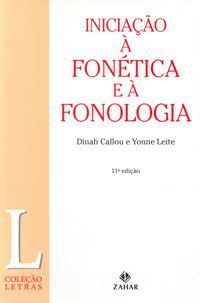 INICIAÇÃO À FONÉTICA E À FONOLOGIA - CALLOU, DINAH