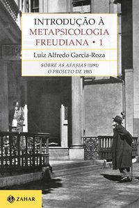 INTRODUÇÃO À METAPSICOLOGIA FREUDIANA 1 - GARCIA-ROZA, LUIZ ALFREDO