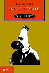 NIETZSCHE EM 90 MINUTOS - STRATHERN, PAUL