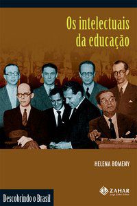 OS INTELECTUAIS DA EDUCAÇÃO - BOMENY, HELENA MARIA