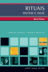RITUAIS ONTEM E HOJE - PEIRANO, MARIZA