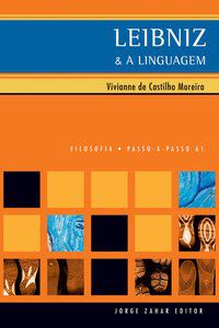 LEIBNIZ & A LINGUAGEM - AUTOR(A): MOREIRA, VIVIANE DE CASTILHO