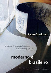 MODERNO E BRASILEIRO - CAVALCANTI, LAURO