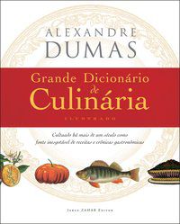 GRANDE DICIONÁRIO DE CULINÁRIA - DUMAS, ALEXANDRE