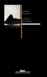 JARDIM NOTURNO - MORAES, VINICIUS DE