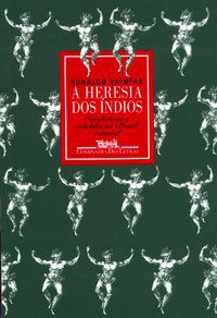 A HERESIA DOS ÍNDIOS - AUTOR(A): VAINFAS, RONALDO