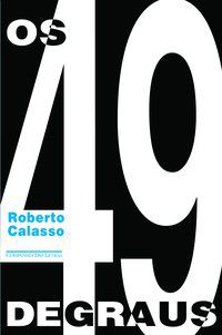 OS 49 DEGRAUS - CALASSO, ROBERTO