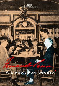 A LÍNGUA PORTUGUESA - PESSOA, FERNANDO
