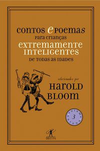 CONTOS E POEMAS PARA CRIANÇAS EXTREMAMENTE INTELIGENTES DE TODAS AS IDADES - VOL. 1 - PRIMAVERA -