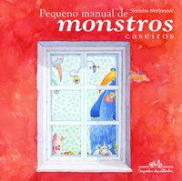 PEQUENO MANUAL DE MONSTROS CASEIROS - AUTOR(A): MARIJANOVIC, STANISLAV