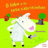 O LOBO E OS SETE CABRITINHOS - CHOUX, NATHALIE