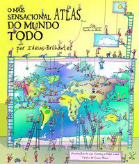 O MAIS SENSACIONAL ATLAS DO MUNDO TODO - ADAMS, SIMON
