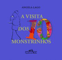 A VISITA DOS 10 MONSTRINHOS - ANGELA-LAGO,