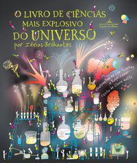 O LIVRO DE CIÊNCIAS MAIS EXPLOSIVO DO UNIVERSO - WATTS, CLAIRE