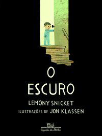 O ESCURO - SNICKET, LEMONY