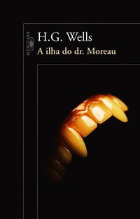 A ILHA DO DR. MOREAU - WELLS, H.G.