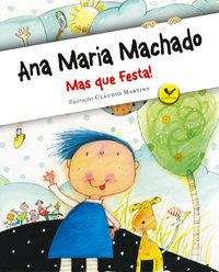 MAS QUE FESTA! - MACHADO, ANA MARIA