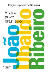 VIVA O POVO BRASILEIRO - EDIÇÃO ESPECIAL DE 30 ANOS - AUTOR(A): RIBEIRO, JOÃO UBALDO