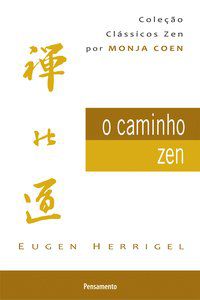 O CAMINHO ZEN - HERRIGEL, EUGEN