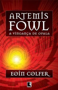 ARTEMIS FOWL: A VINGANÇA DE OPALA (VOL. 4) - VOL. 4 - COLFER, EOIN