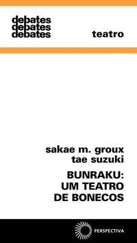 BUNRAKU: UM TEATRO DE BONECOS - VOL. 241 - GIROUX, SAKAE M.