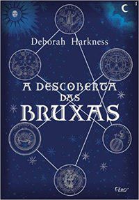 A DESCOBERTA DAS BRUXAS - HARKNESS, DEBORAH