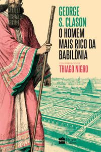 O HOMEM MAIS RICO DA BABILÔNIA - AUTOR(A): NIGRO, THIAGO