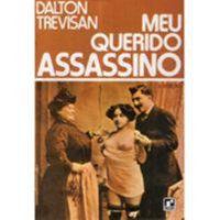 QUERIDO ASSASSINO - TREVISAN, DALTON