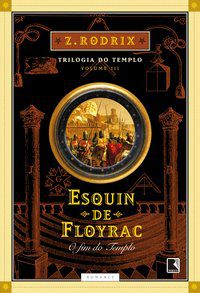 ESQUIN DE FLOYRAC: O FIM DO TEMPLO (VOL. 3) - AUTOR(A): RODRIX, Z.