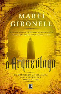 O ARQUEÓLOGO - AUTOR(A): GAMERO, MARTI GIRONELL