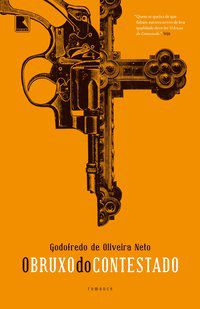 O BRUXO DO CONTESTADO - AUTOR(A): OLIVEIRA NETO, GODOFREDO DE