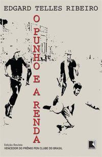 O PUNHO E A RENDA - AUTOR(A): RIBEIRO, EDGARD TELLES