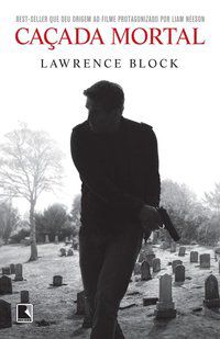 CAÇADA MORTAL - AUTOR(A): BLOCK, LAWRENCE